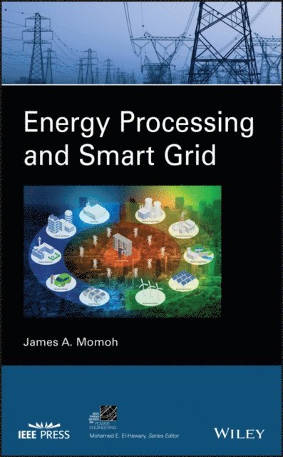 James A. Momoh - Energy Processing and Smart Grid, E-bok