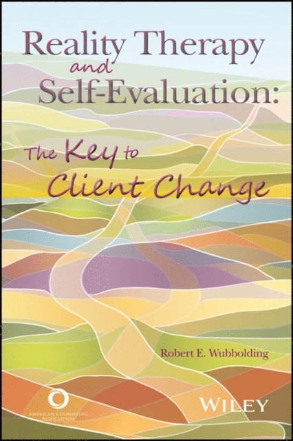 Robert E. Wubbolding - Reality Therapy and Self-Evaluation, E-bok