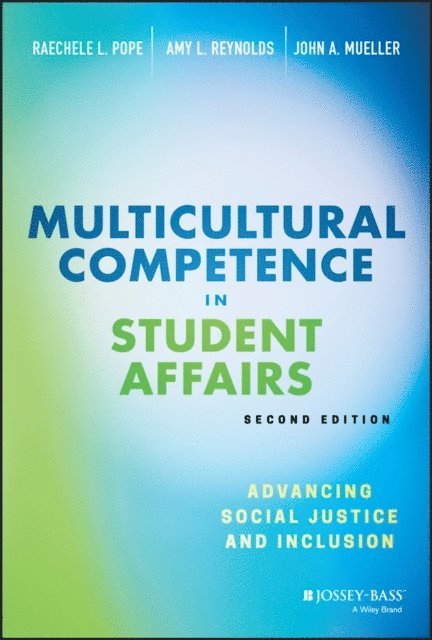 John A. Mueller, Amy L. Reynolds, Raechele L. Pope - Multicultural Competence in Student Affairs, E-bok