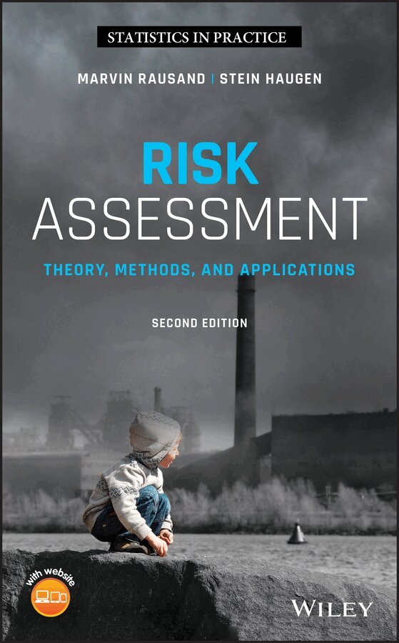 Marvin Rausand, Stein Haugen - Risk Assessment – Theory, Methods, and Applications, Second Edition. Tillgänglighet: Tillfälligt slut