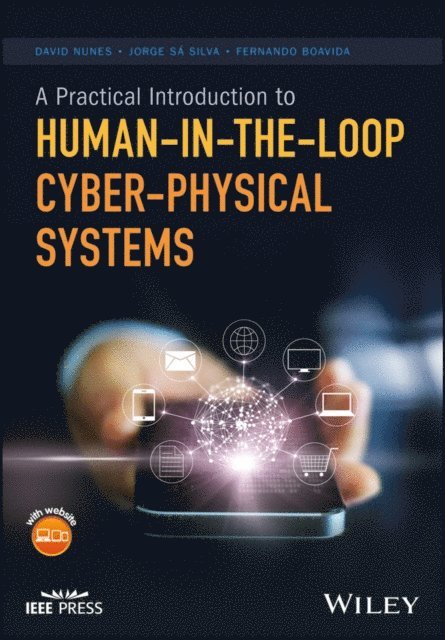 Fernando Boavida, Jorge Sa Silva, David Nunes - Practical Introduction to Human-in-the-Loop Cyber-Physical Systems, E-bok