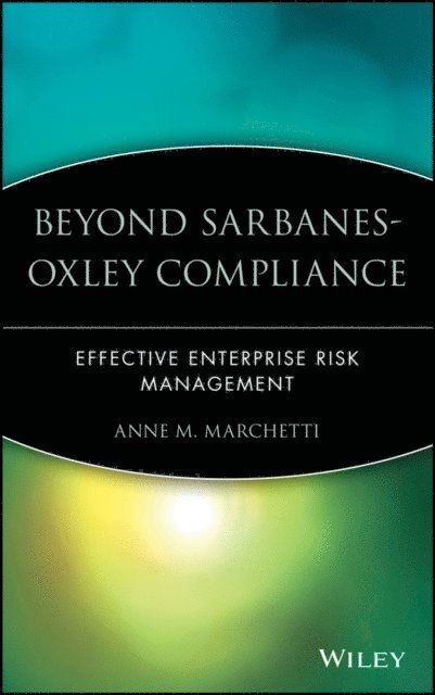 Anne M. Marchetti - Beyond Sarbanes-Oxley Compliance, E-bok