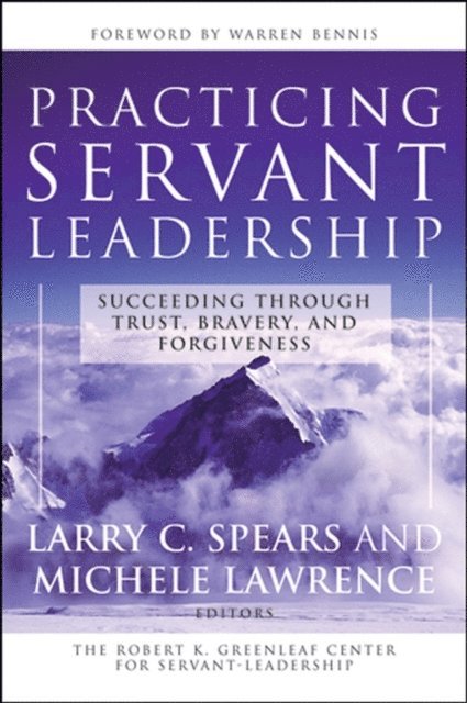 Michele Lawrence, Larry C. Spears - Practicing Servant-Leadership, E-bok