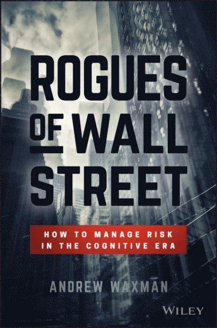 Andrew Waxman - Rogues of Wall Street, E-bok