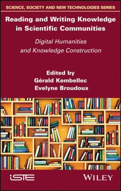 Evelyne Broudoux, G rald Kembellec - Reading and Writing Knowledge in Scientific Communities, E-bok