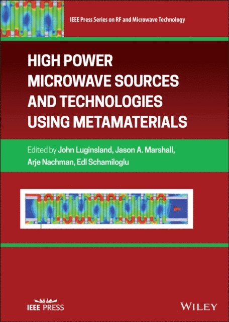 Edl Schamiloglu, Arje Nachman, Jason A. Marshall, John W. Luginsland - High Power Microwave Sources and Technologies Using Metamaterials, E-bok