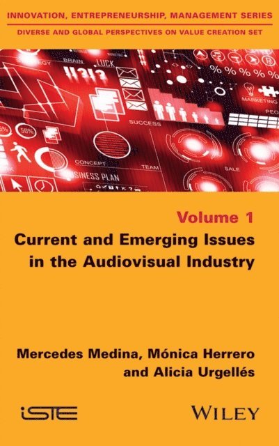 Alicia Urgell s, M nica Herrero, Mercedes Medina - Current and Emerging Issues in the Audiovisual Industry, E-bok