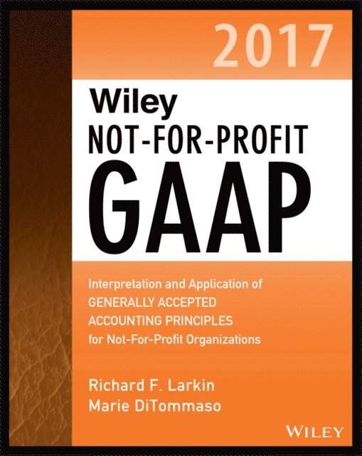 Warren Ruppel, Marie DiTommaso, Richard F. Larkin - Wiley Not-for-Profit GAAP 2017, E-bok