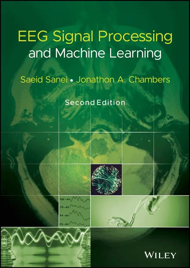 Saeid Sanei, Jonathon A. Chambers - EEG Signal Processing and Machine Learning Second Edition. Tillgänglighet: Tillfälligt slut