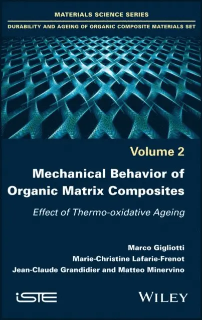 Matteo Minervino, Jean-Claude Grandidier, Marie-Christine Lafarie-Frenot, Marco Gigliotti - Mechanical Behavior of Organic Matrix Composites, E-bok. Tillgänglighet: Lägg i varukorg