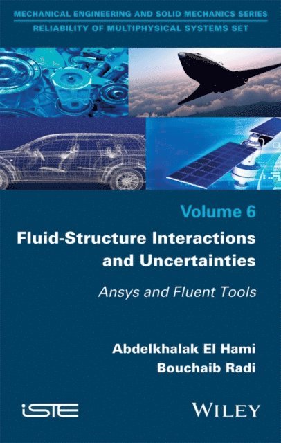 Bouchaib Radi, Abdelkhalak El Hami - Fluid-Structure Interactions and Uncertainties, E-bok