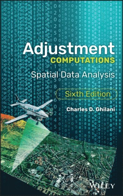 Charles D. Ghilani - Adjustment Computations, E-bok. Tillgänglighet: Lägg i varukorg
