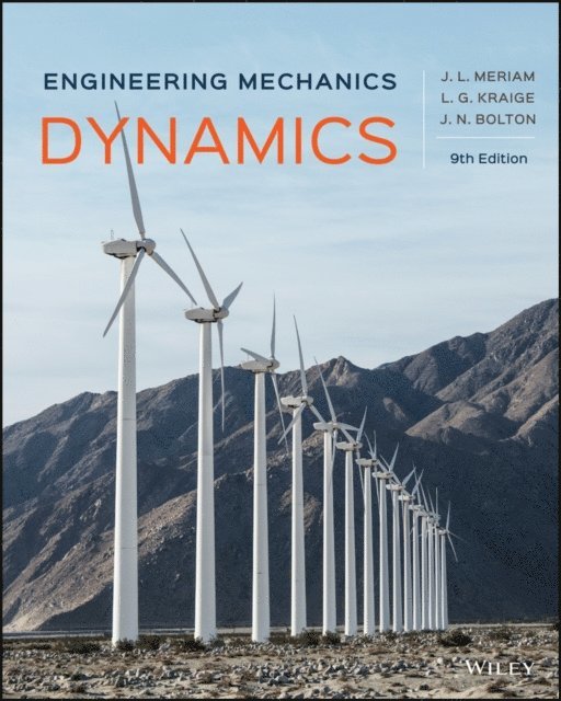 J. N. Bolton, L. G. Kraige, James L. Meriam - Engineering Mechanics, E-bok