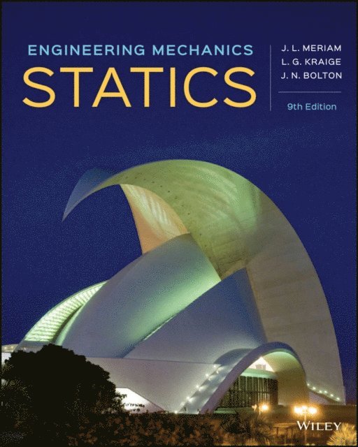 J. N. Bolton, L. G. Kraige, James L. Meriam - Engineering Mechanics, E-bok