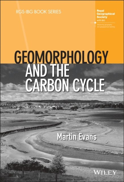 Martin Evans - Geomorphology and the Carbon Cycle, E-bok
