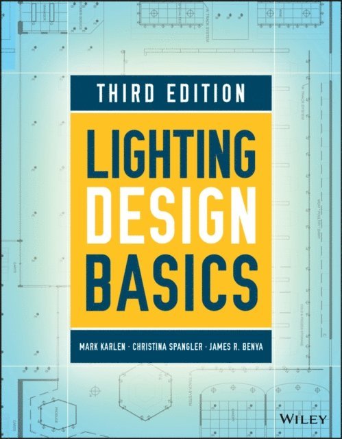 James R. Benya, Christina Spangler, Mark Karlen - Lighting Design Basics, E-bok. Tillgänglighet: Lägg i varukorg