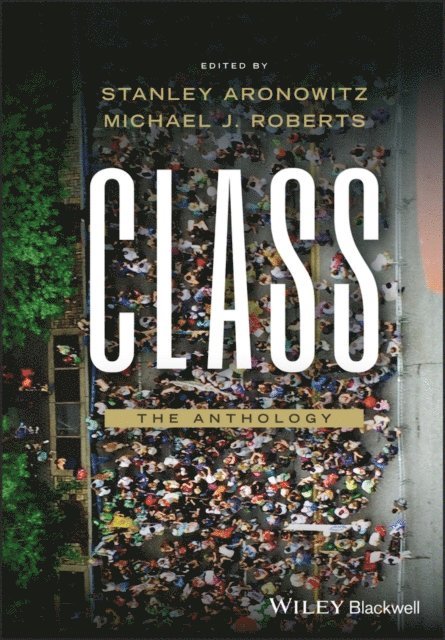 Michael J. Roberts, Stanley Aronowitz - Class, E-bok