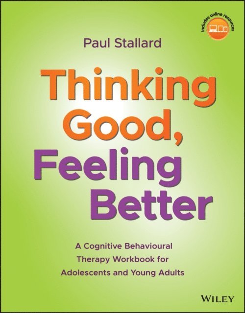 Paul Stallard - Thinking Good, Feeling Better, E-bok