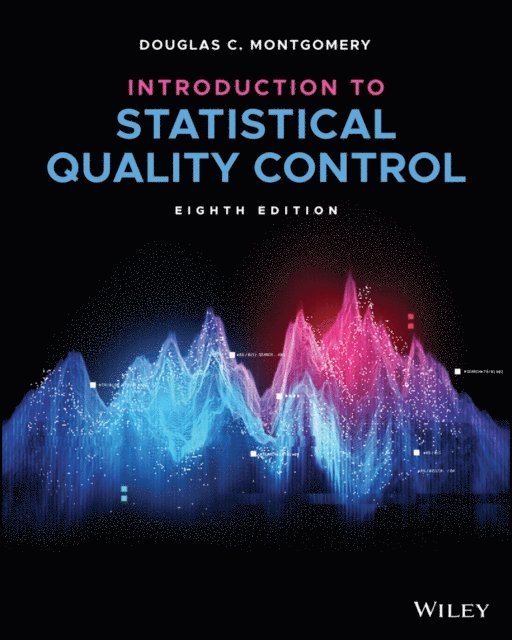 Douglas C. Montgomery - Introduction to Statistical Quality Control, E-bok
