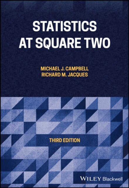 Richard M. Jacques, Michael J. Campbell - Statistics at Square Two, E-bok