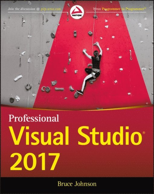Bruce Johnson - Professional Visual Studio 2017, E-bok