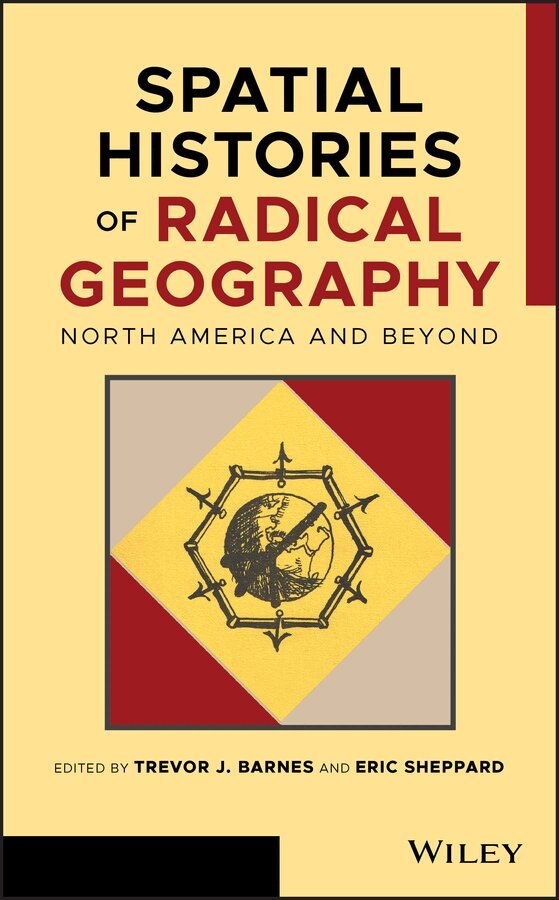 Trevor J. Barnes, Eric Sheppard - Spatial Histories of Radical Geography – North America and Beyond. Tillgänglighet: Tillfälligt slut