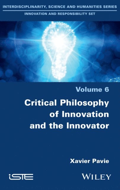 Xavier Pavie - Critical Philosophy of Innovation and the Innovator, E-bok