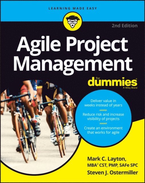 Steven J. Ostermiller, Mark C. Layton - Agile Project Management For Dummies, E-bok
