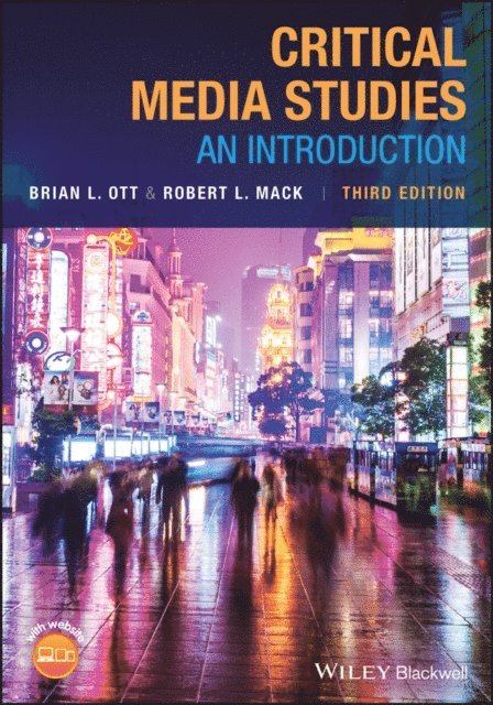 Robert L. Mack, Brian L. Ott - Critical Media Studies, E-bok