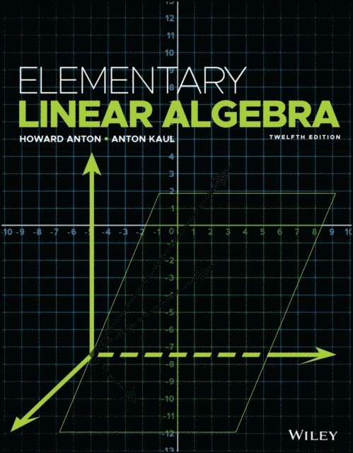 Anton Kaul, Howard Anton - Elementary Linear Algebra, E-bok