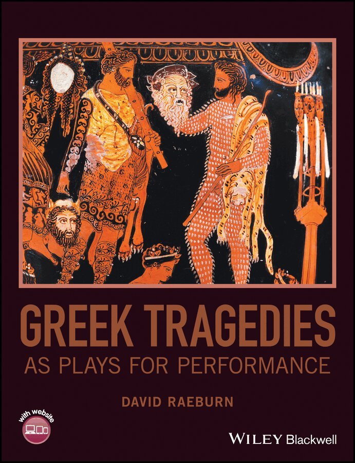 David Raeburn - Greek Tragedies as Plays for Performance. Tillgänglighet: Tillfälligt slut