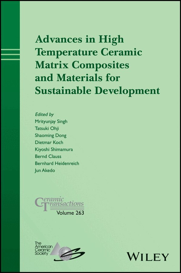 M Singh - Advances in High Temperature Ceramic Matrix Compo sites and Materials for Sustainable Development – Ceramic Transactions, Volume 263. Tillgänglighet: Tillfälligt slut