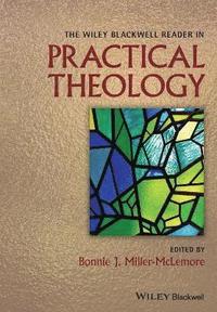 Wiley Blackwell Reader in Practical Theology