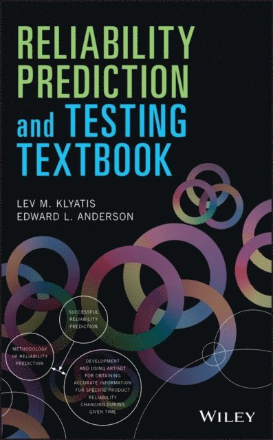 Edward L. Anderson, Lev M. Klyatis - Reliability Prediction and Testing Textbook, E-bok