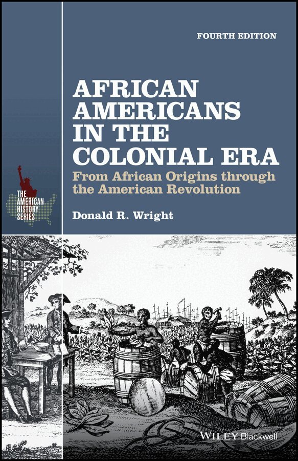 Donald R. Wright - African Americans in the Colonial Era – From African Origins through the American Revolution 4e. Tillgänglighet: Tillfälligt slut