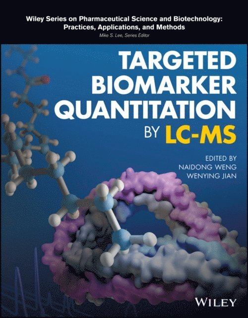 Wenying Jian, Naidong Weng - Targeted Biomarker Quantitation by LC-MS, E-bok