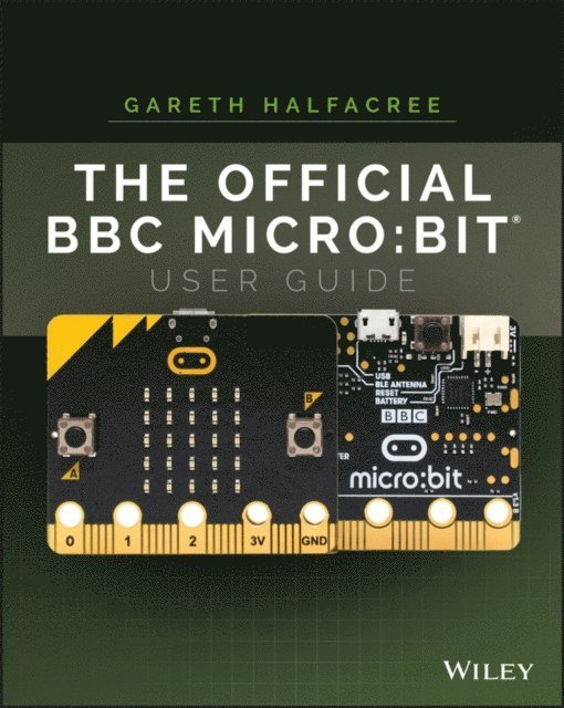 Gareth Halfacree - Official BBC micro:bit User Guide, E-bok