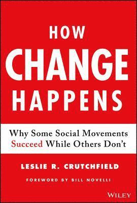 Leslie R. Crutchfield - How Change Happens, Inbunden