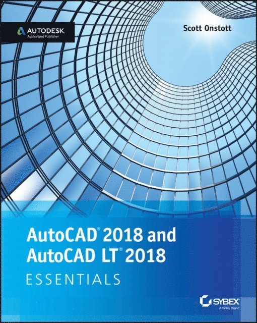 Scott Onstott - AutoCAD 2018 and AutoCAD LT 2018 Essentials, E-bok. Tillgänglighet: Lägg i varukorg