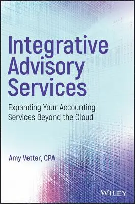 Amy Vetter - Integrative Advisory Services, Inbunden. Tillgänglighet: Lägg i varukorg