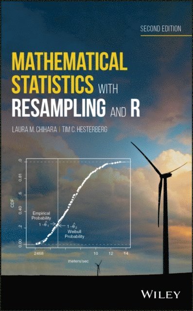 Tim C. Hesterberg, Laura M. Chihara - Mathematical Statistics with Resampling and R, E-bok