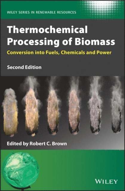 Robert C. Brown - Thermochemical Processing of Biomass, E-bok