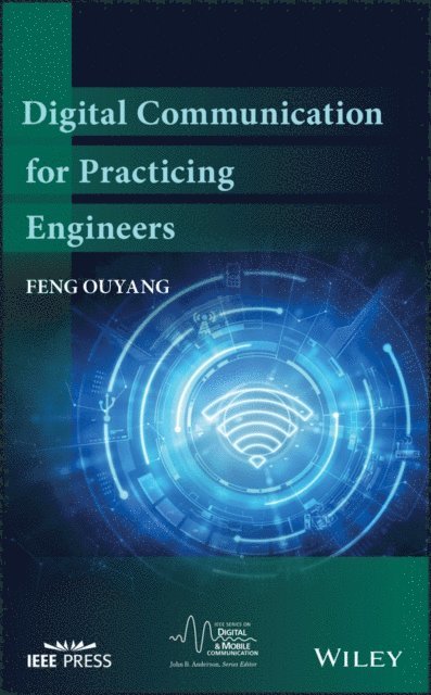Feng Ouyang - Digital Communication for Practicing Engineers, E-bok