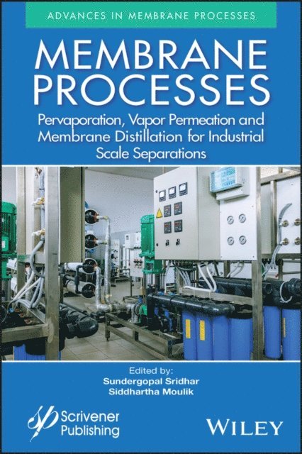 Siddhartha Moulik, S. Sridhar - Membrane Processes, E-bok