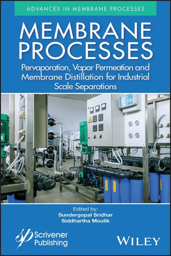 S Sridhar - Membrane Processes – Pervaporation, Vapor Permeation and Membrane Distillation for Industrial Scale Separations. Tillgänglighet: Tillfälligt slut