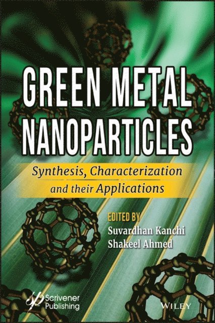 Shakeel Ahmed, Suvardhan Kanchi - Green Metal Nanoparticles, E-bok