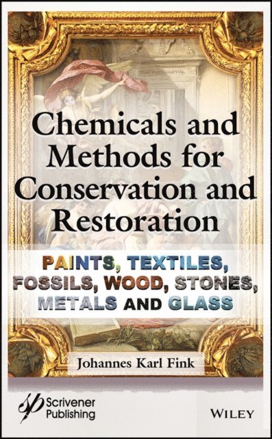 Johannes Karl Fink - Chemicals and Methods for Conservation and Restoration, E-bok