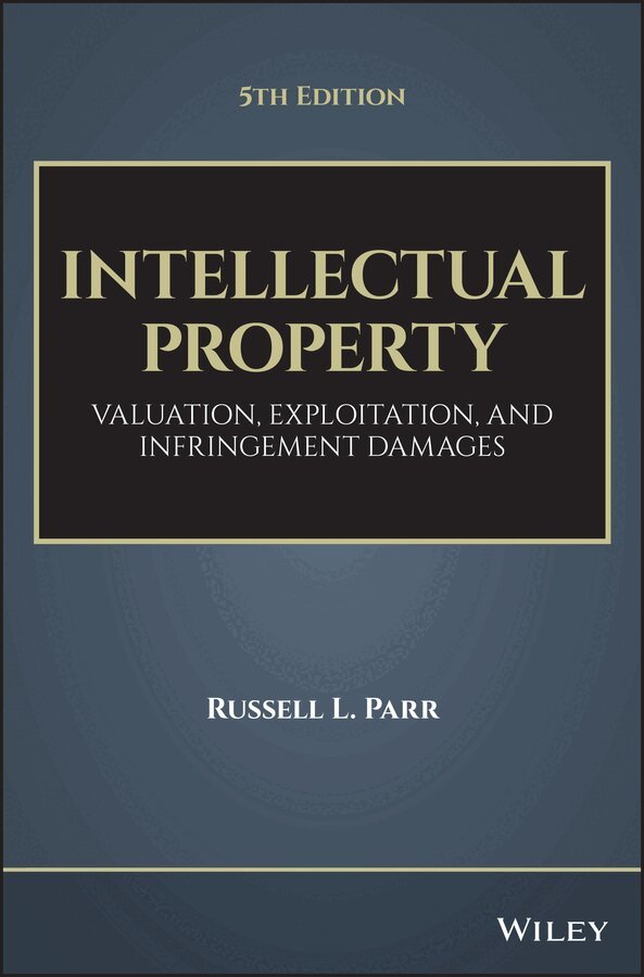 Russell L. Parr - Intellectual Property, Fifth Edition – Valuation, Exploitation, and Infringement Damages. Tillgänglighet: Tillfälligt slut