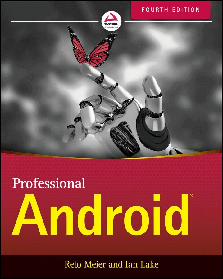 R Meier - Professional Android, Fourth Edition. Tillgänglighet: Tillfälligt slut