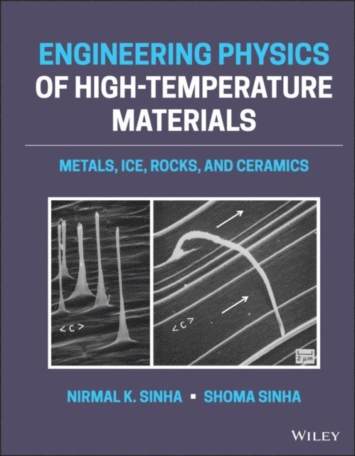 Shoma Sinha, Nirmal K. Sinha - Engineering Physics of High-Temperature Materials, E-bok